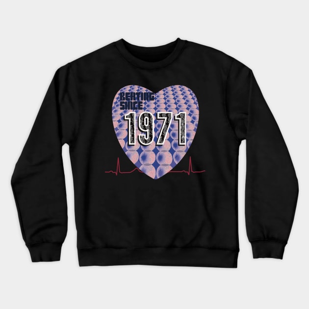 1971 - Beating Since Crewneck Sweatshirt by KateVanFloof